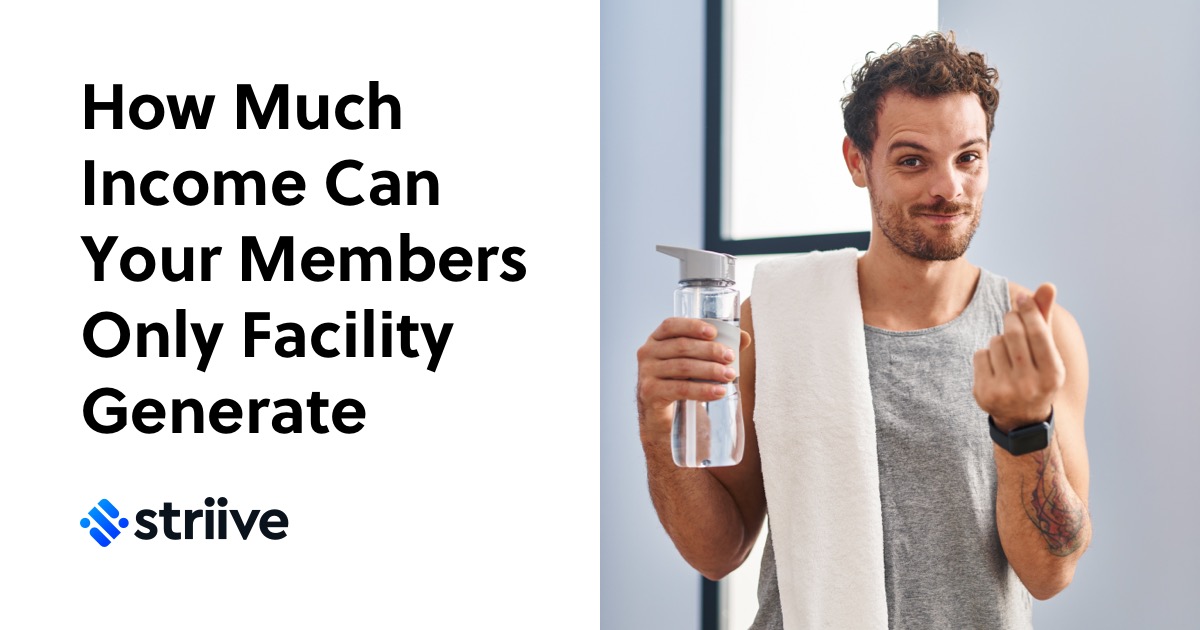 Calculate Your Members Only Gym Striive™